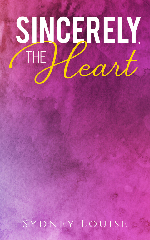 Cover image for book Sincerely, the Heart