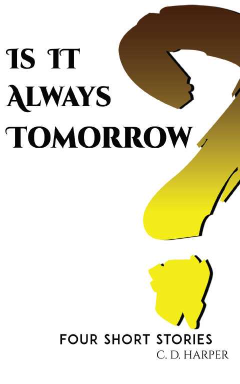 Cover image for book Is It Always Tomorrow?