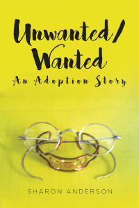 Cover image: Unwanted-Wanted 9781645590118