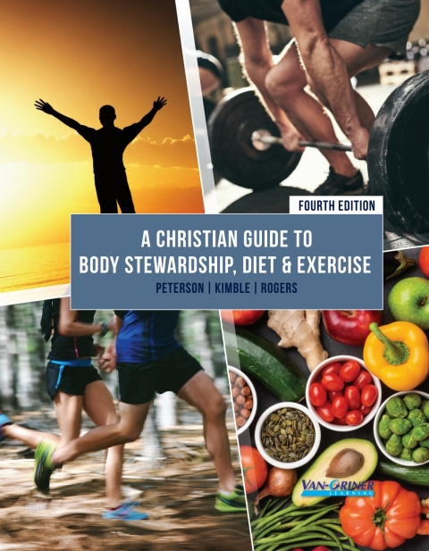 Cover image for book A Christian Guide to Body Stewardship, Diet, & Exercise
