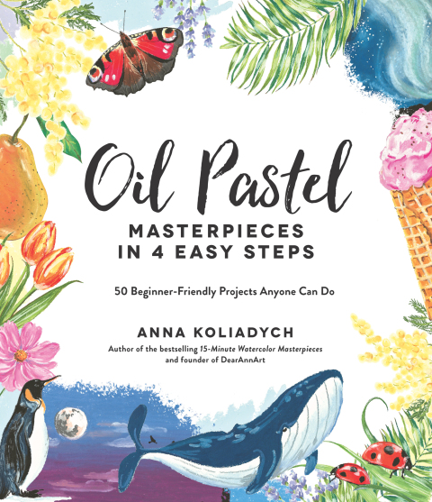 Cover image for book Oil Pastel Masterpieces in 4 Easy Steps