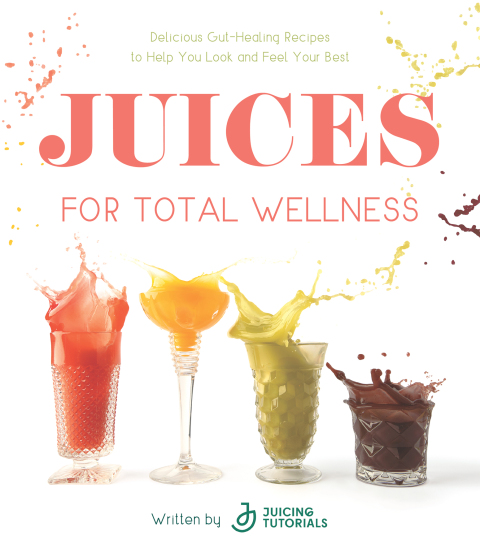Cover image for book Juices for Total Wellness
