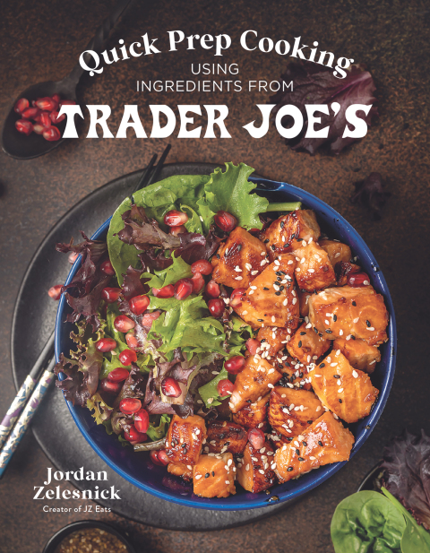 Cover image for book Quick Prep Cooking Using Ingredients from Trader Joe’s
