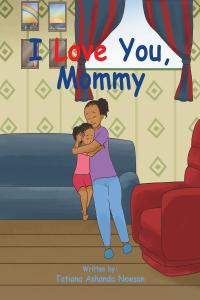 صورة الغلاف: I Love You, Mommy 9781645699972