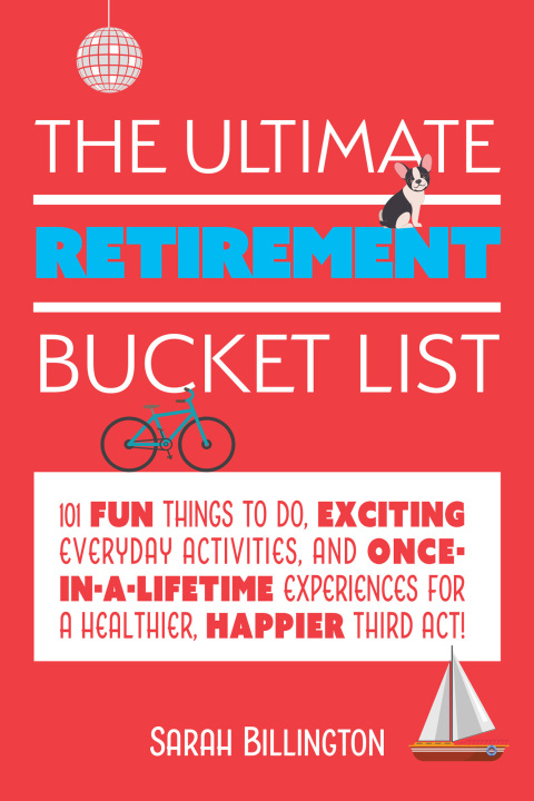 Cover image for book The Ultimate Retirement Bucket List
