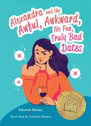 Alexandra and the Awful, Awkward, No Fun, Truly Bad Dates