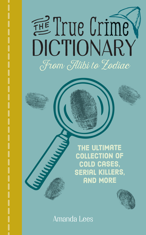 Cover image for book The True Crime Dictionary
