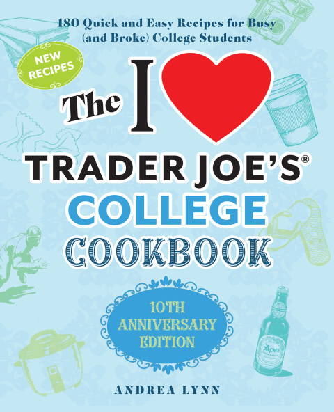 The I Love Trader Joe's College Cookbook 