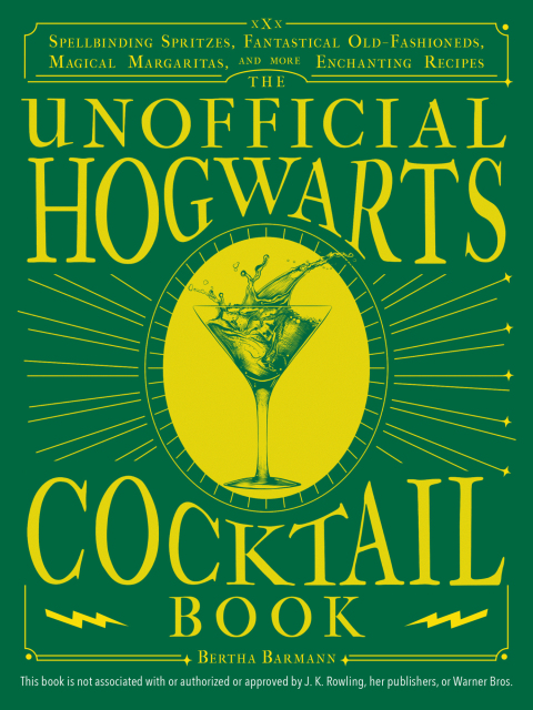 Cover image for book The Unofficial Hogwarts Cocktail Book