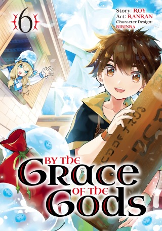 By the Grace of the Gods 06 (Manga)