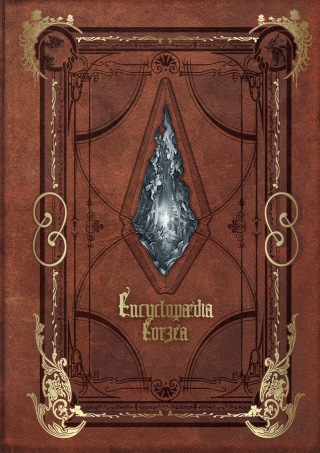 Encyclopaedia Eorzea ~The World of Final Fantasy XIV~ Volume I