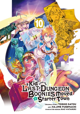 Suppose a Kid from the Last Dungeon Boonies Moved to a Starter Town 10 (Manga)