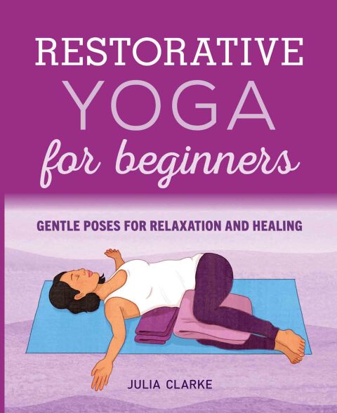 Cover image for book Restorative Yoga for Beginners