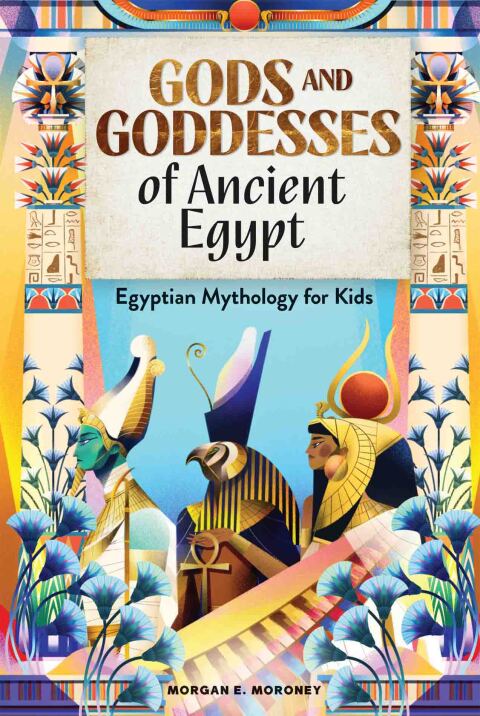 Cover image for book Gods and Goddesses of Ancient Egypt