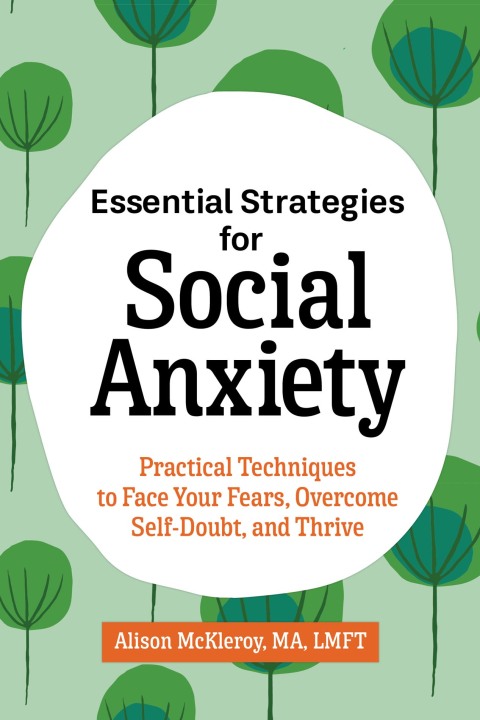 Cover image for book Essential Strategies for Social Anxiety