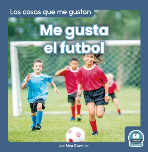 Cover image for book Me gusta el futbol (I Like Soccer)