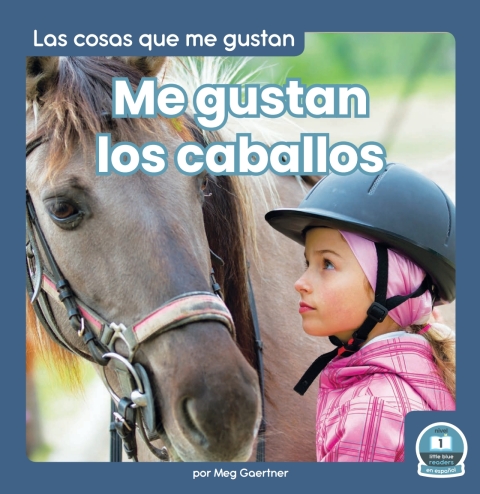 Cover image for book Me gustan los caballos (I Like Horses)