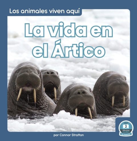 Cover image for book La vida en el Ártico (Life in the Arctic)