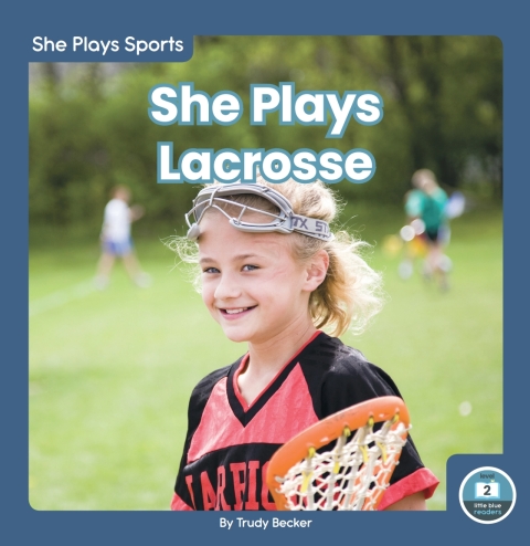 Cover image for book She Plays Lacrosse