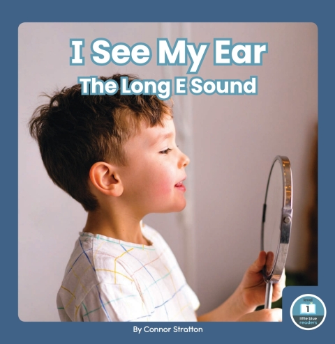 Cover image for book I See My Ear: The Long E Sound