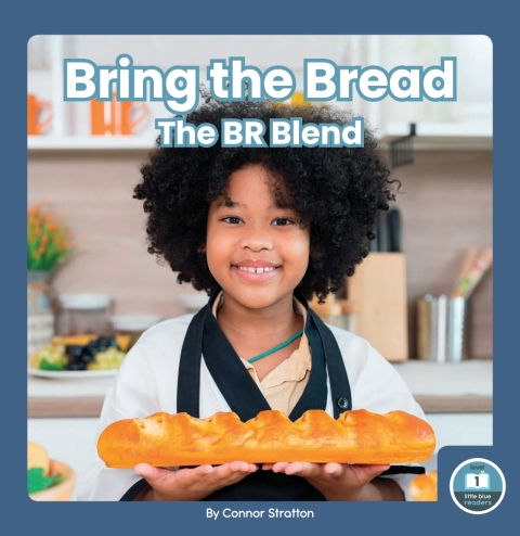Cover image for book Bring the Bread: The BR Blend