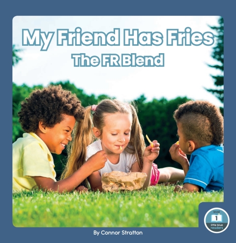 Cover image for book My Friend Has Fries: The FR Blend