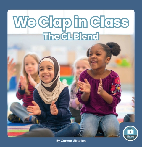 Cover image for book We Clap in Class: The CL Blend