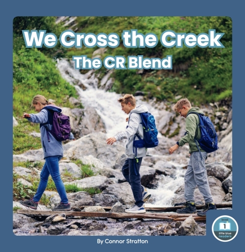 Cover image for book We Cross the Creek: The CR Blend