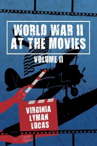 Imagen de portada: World War II at the Movies 9781646280285