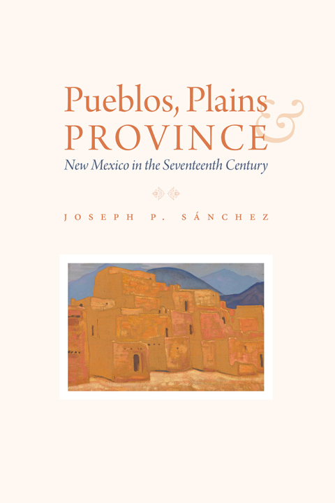 Cover image for book Pueblos, Plains, and Province