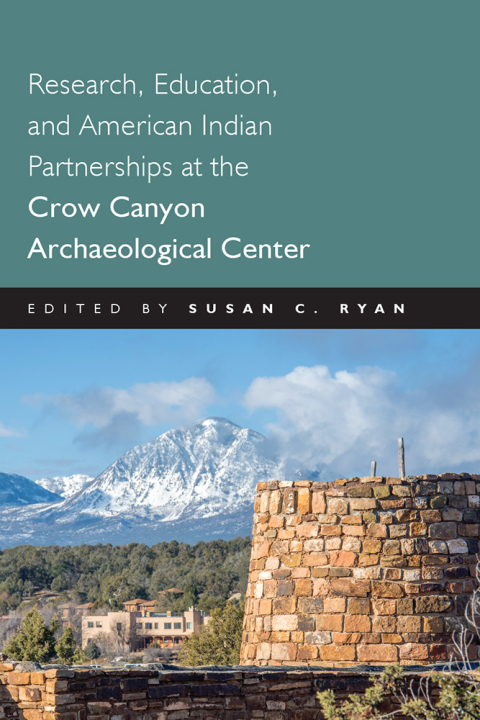 Cover image for book Research, Education and American Indian Partnerships at the Crow Canyon Archaeological Center