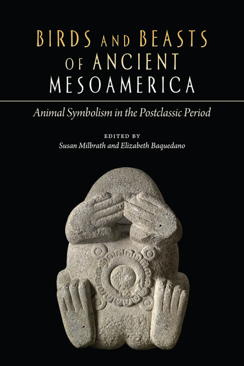 Cover image for book Birds and Beasts of Ancient Mesoamerica