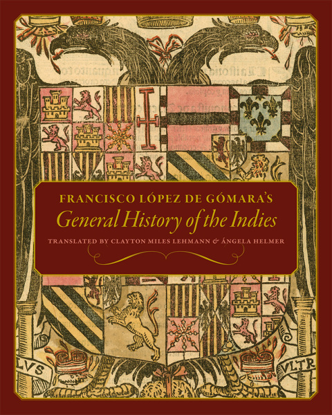Cover image for book Francisco López de Gómara's General History of the Indies