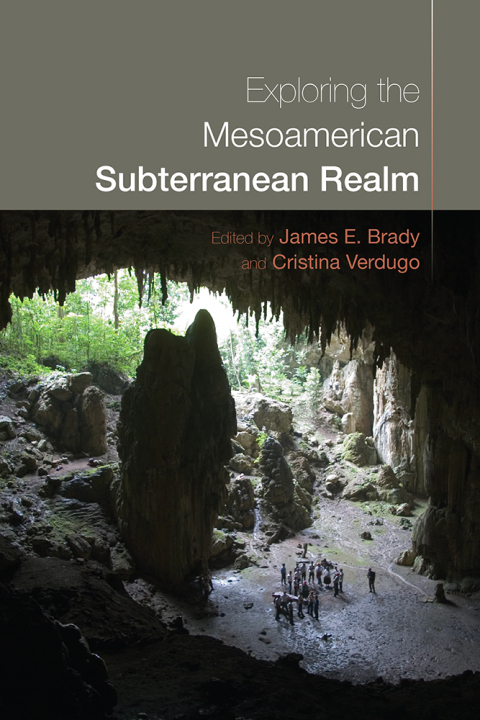 Cover image for book Exploring the Mesoamerican Subterranean Realm