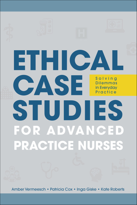 Cover image for book Ethical Case Studies for Advanced Practice Nurses