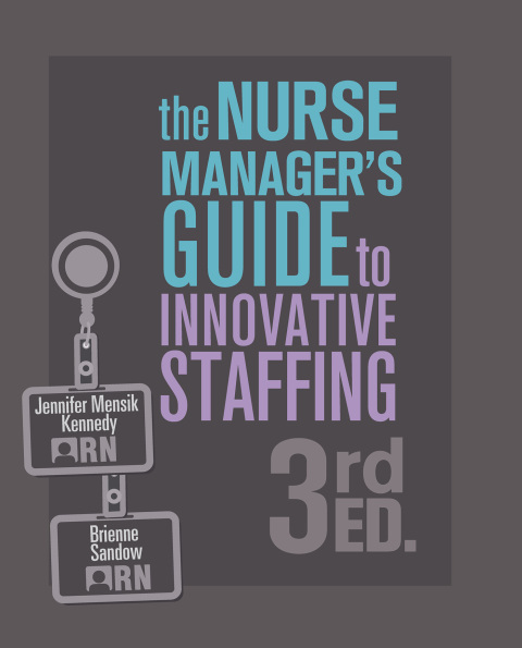 Cover image for book Nurse Manager's Guide to Innovative Staffing, Third Edition