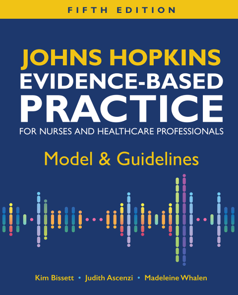 Johns Hopkins Evidence Based Practice..