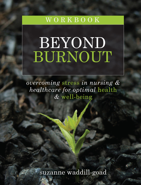 Cover image for book Workbook for Beyond Burnout, Second Edition: Overcoming Stress in Nursing & Healthcare for Optimal Health & Well-Being