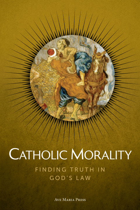 Cover image for book Catholic Morality: Finding Truth in God’s Law