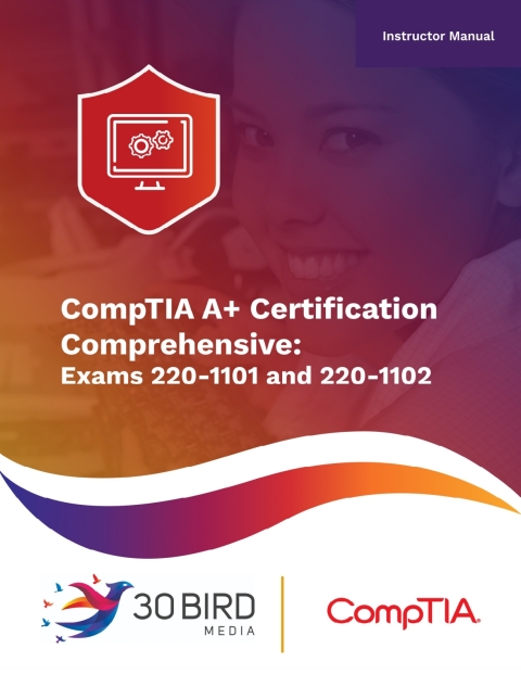 Cover image for book CompTIA A+ Certification Comprehensive: Exams 220-1101 and 220-1102 (Instructor)