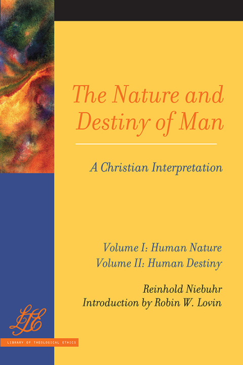 The Nature and Destiny of Man: A Christian Interpretation 