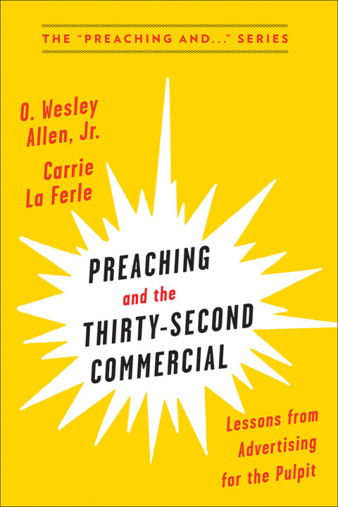Preaching and the Thirty-Second Commerical 