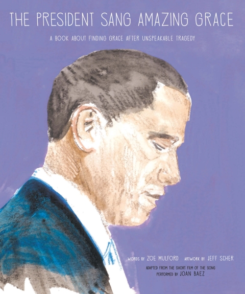 Cover image for book The President Sang Amazing Grace