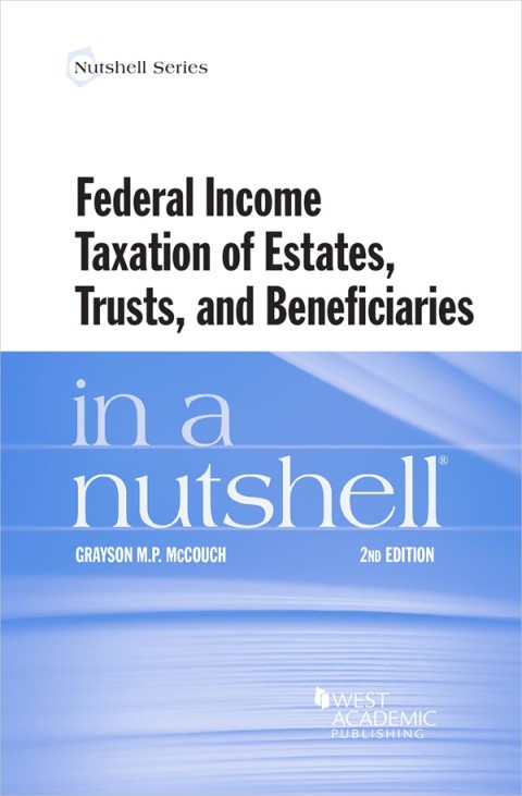Cover image for book McCouch's Federal Income Taxation of Estates, Trusts, and Beneficiaries in a Nutshell