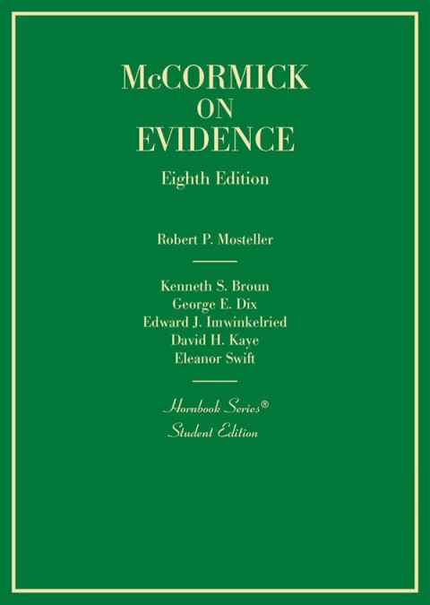 Cover image for book McCormick on Evidence (Hornbook Series) by Mosteller, Broun, Dix, Imwinkelried, Kaye, and Swift