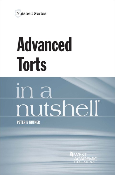 Cover image for book Kutner's Advanced Torts in a Nutshell