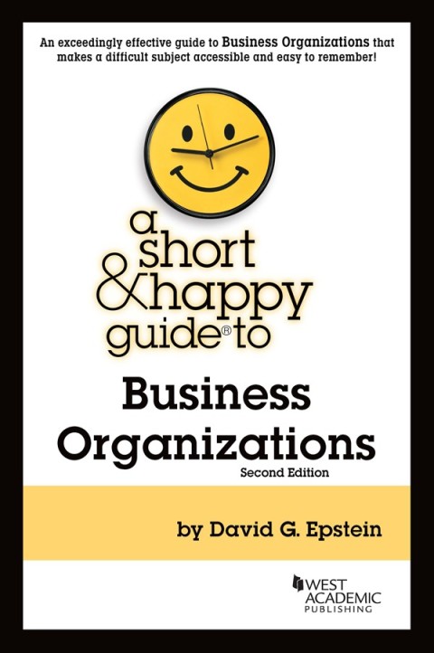 Cover image for book Epstein's A Short & Happy Guide to Business Organizations