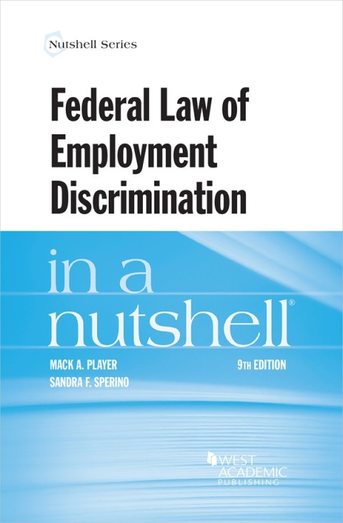 Cover image for book Player and Sperino's Federal Law of Employment Discrimination in a Nutshell