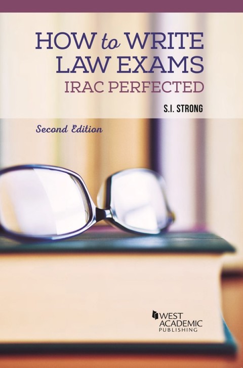 Cover image for book Strong's How to Write Law Exams: IRAC Perfected