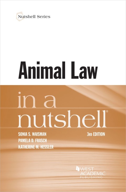 Cover image for book Waisman, Frasch, and Hessler's Animal Law in a Nutshell